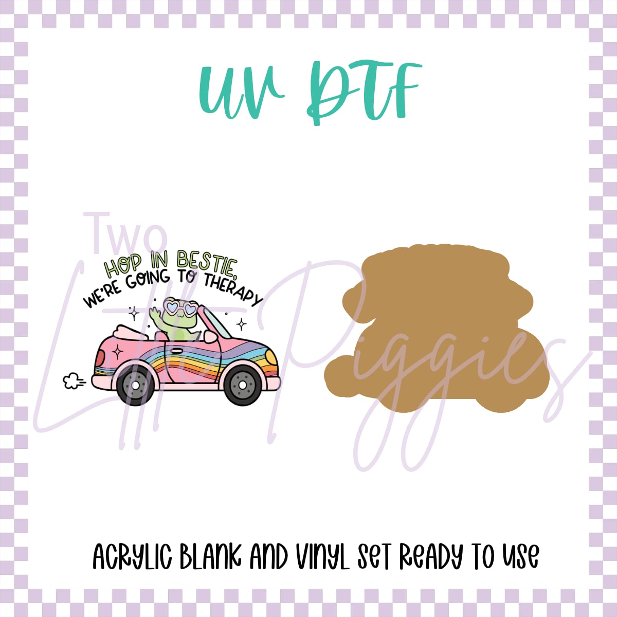 UV DTF - Acrylic Blank and Decal - 2 inch - Hop in Bestie