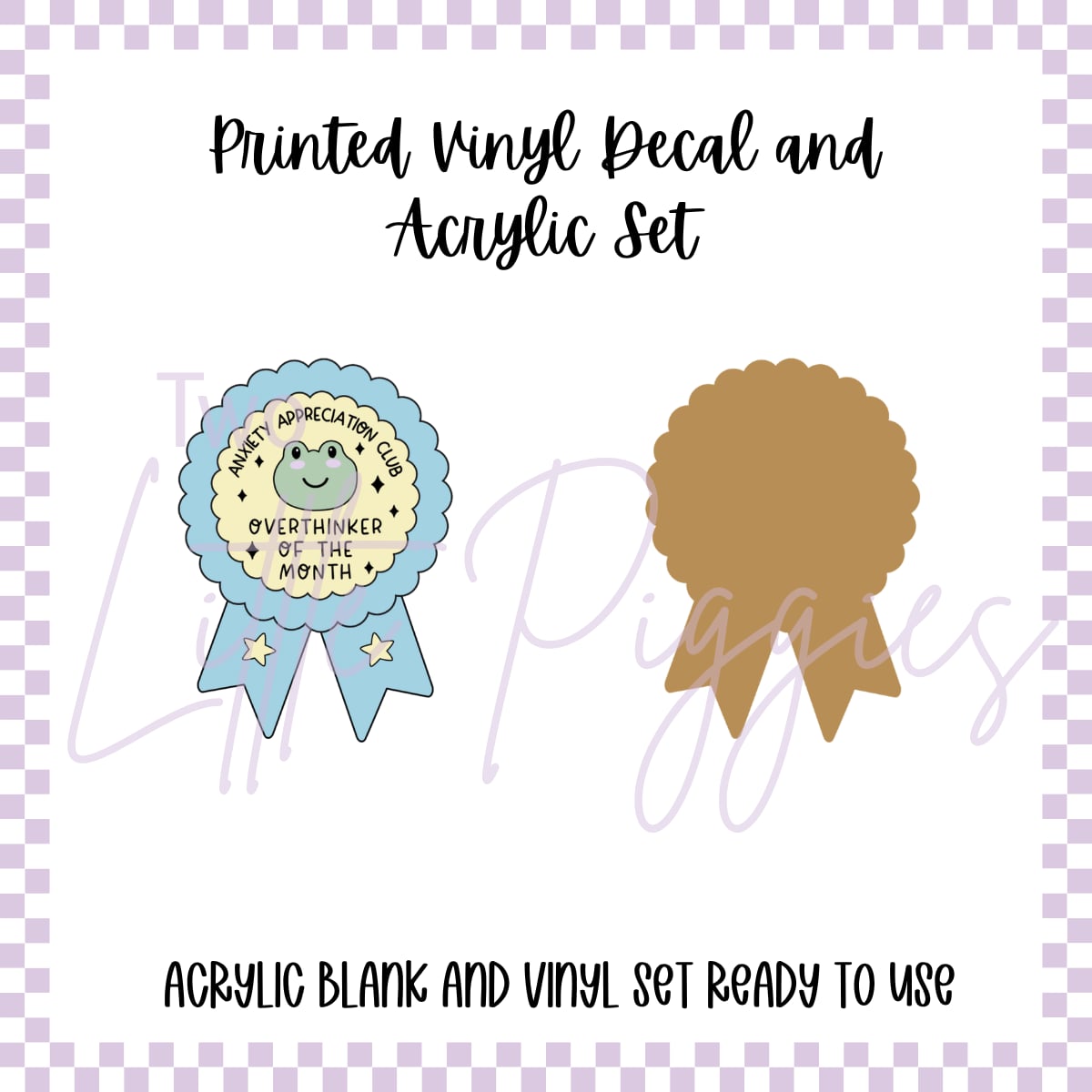 Printed Vinyl and Acrylic Set - Anxiety Appreciation Club