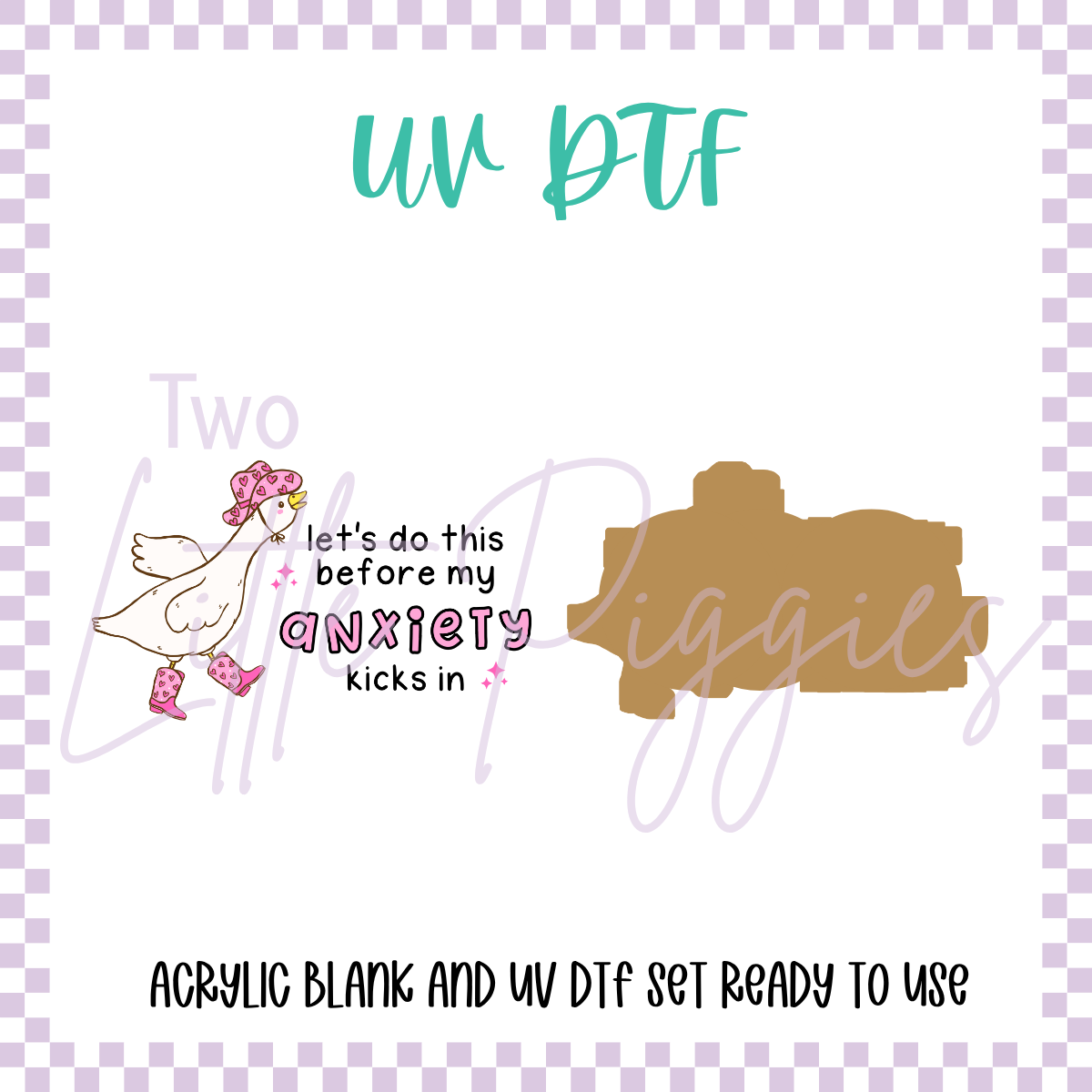 UV DTF - Acrylic Blank and Decal - 2 inch - Anxiety Kicks In