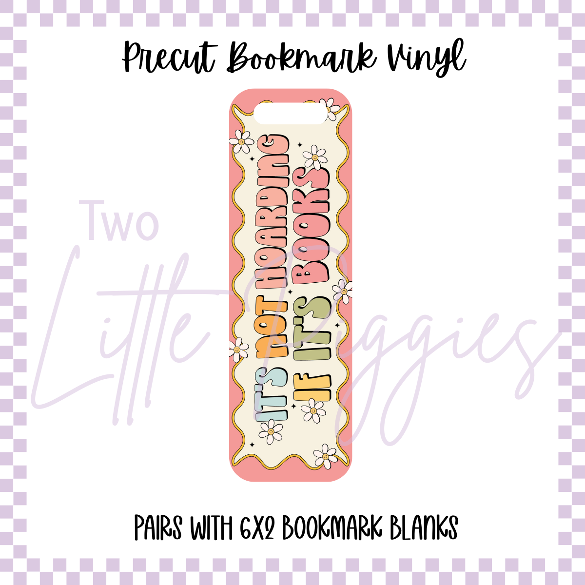 Printed Vinyl - Bookmark - Not Hoarding