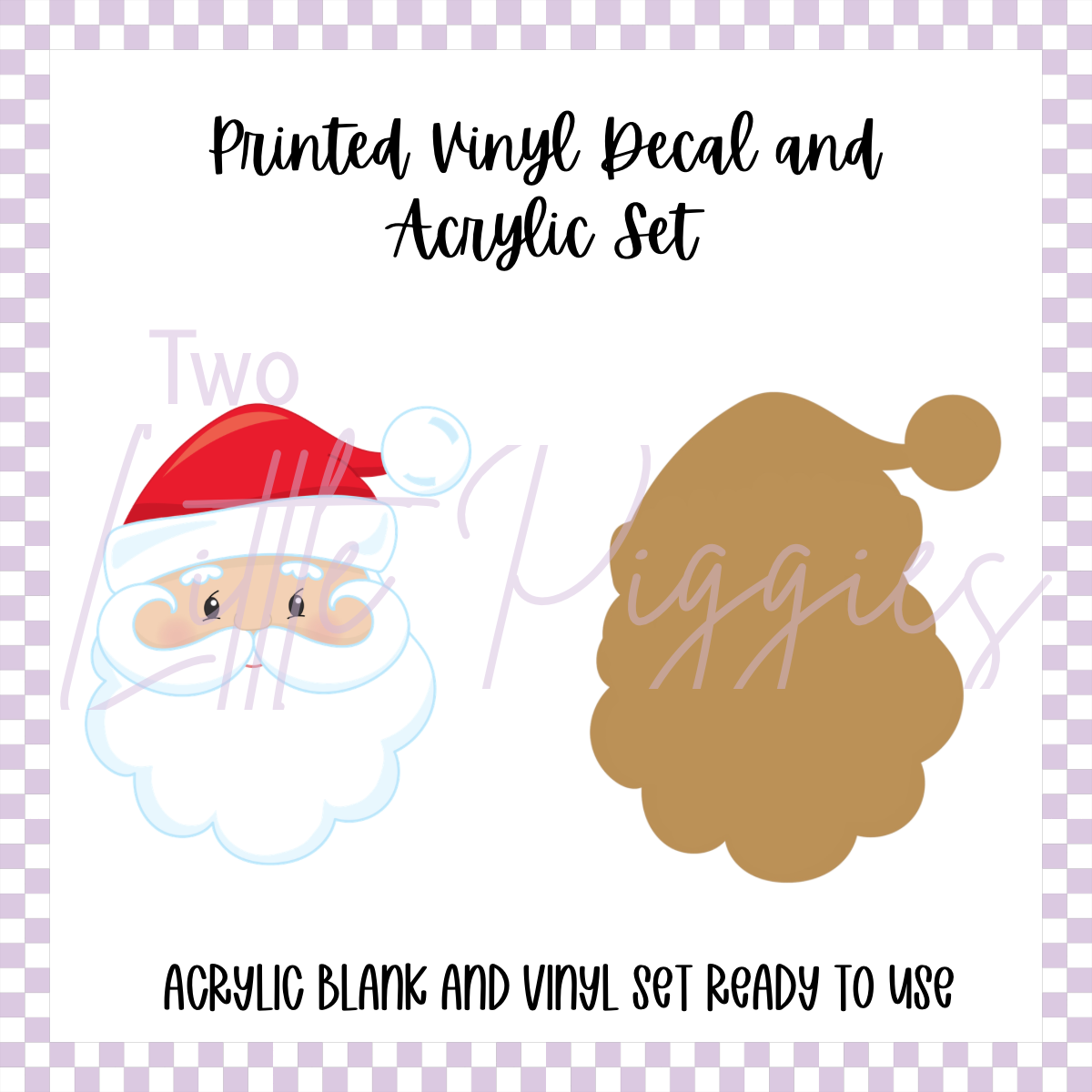 Printed Vinyl and Acrylic Set - Jolly Santa