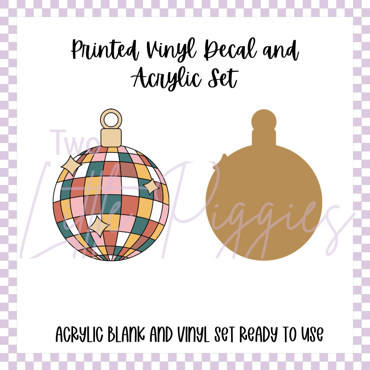Printed Vinyl and Acrylic Set - Retro Disco Bauble