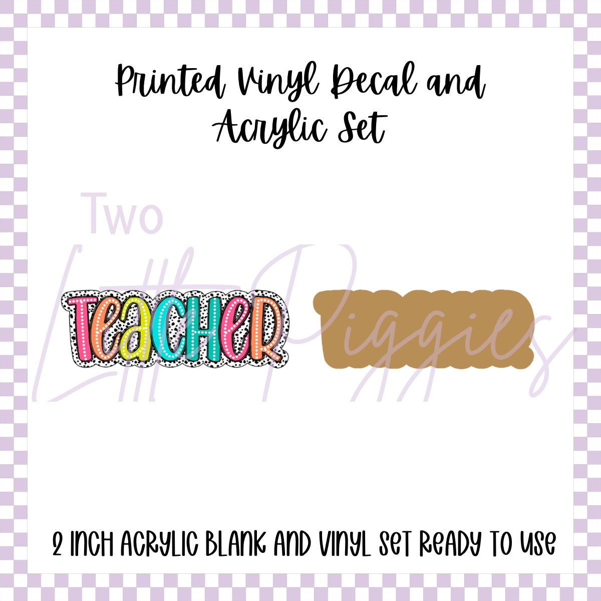 Printed Vinyl and Acrylic Set - Polka Dot - Teacher