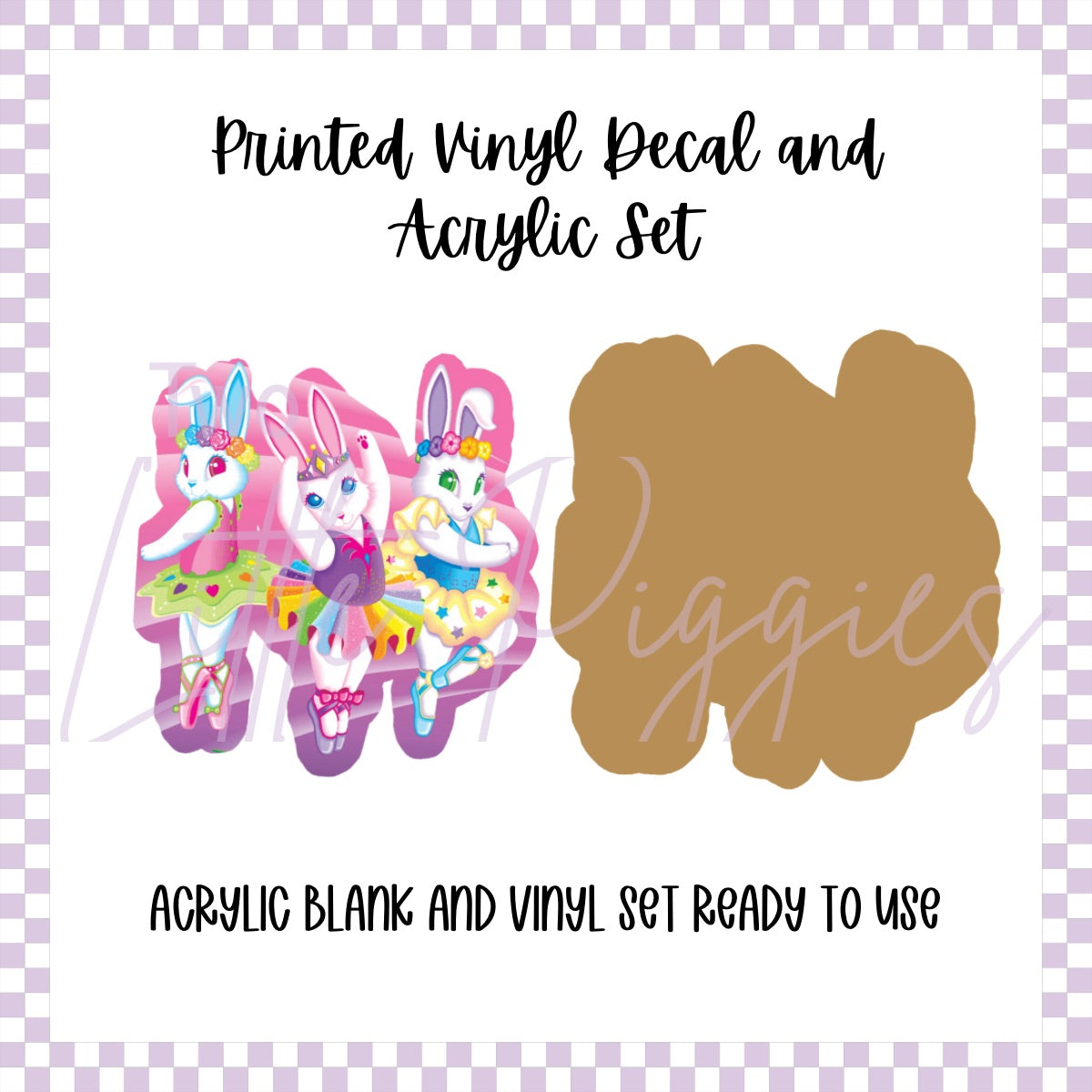 Printed Vinyl and Acrylic Set - LF Inspired- Ballerina Bunnies