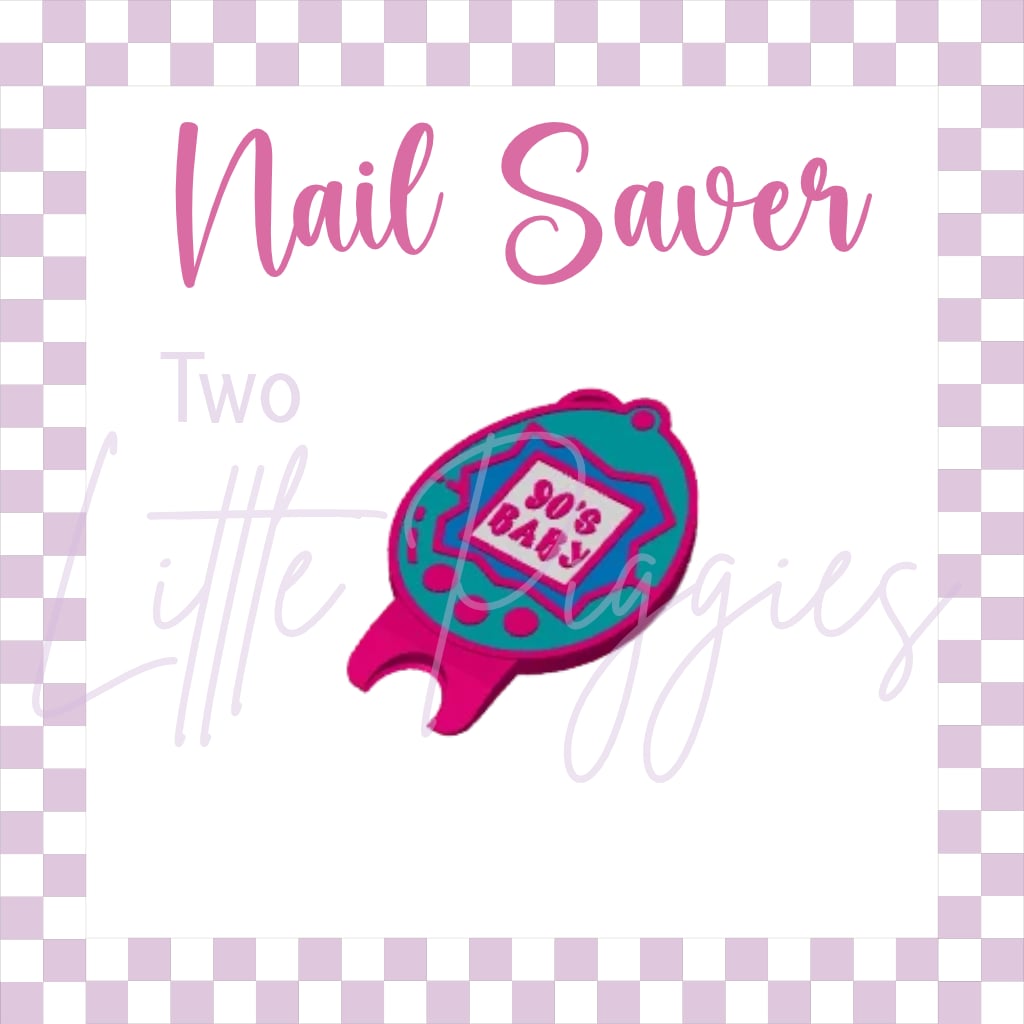 3D Printed - Nail Saver - 90’s Baby