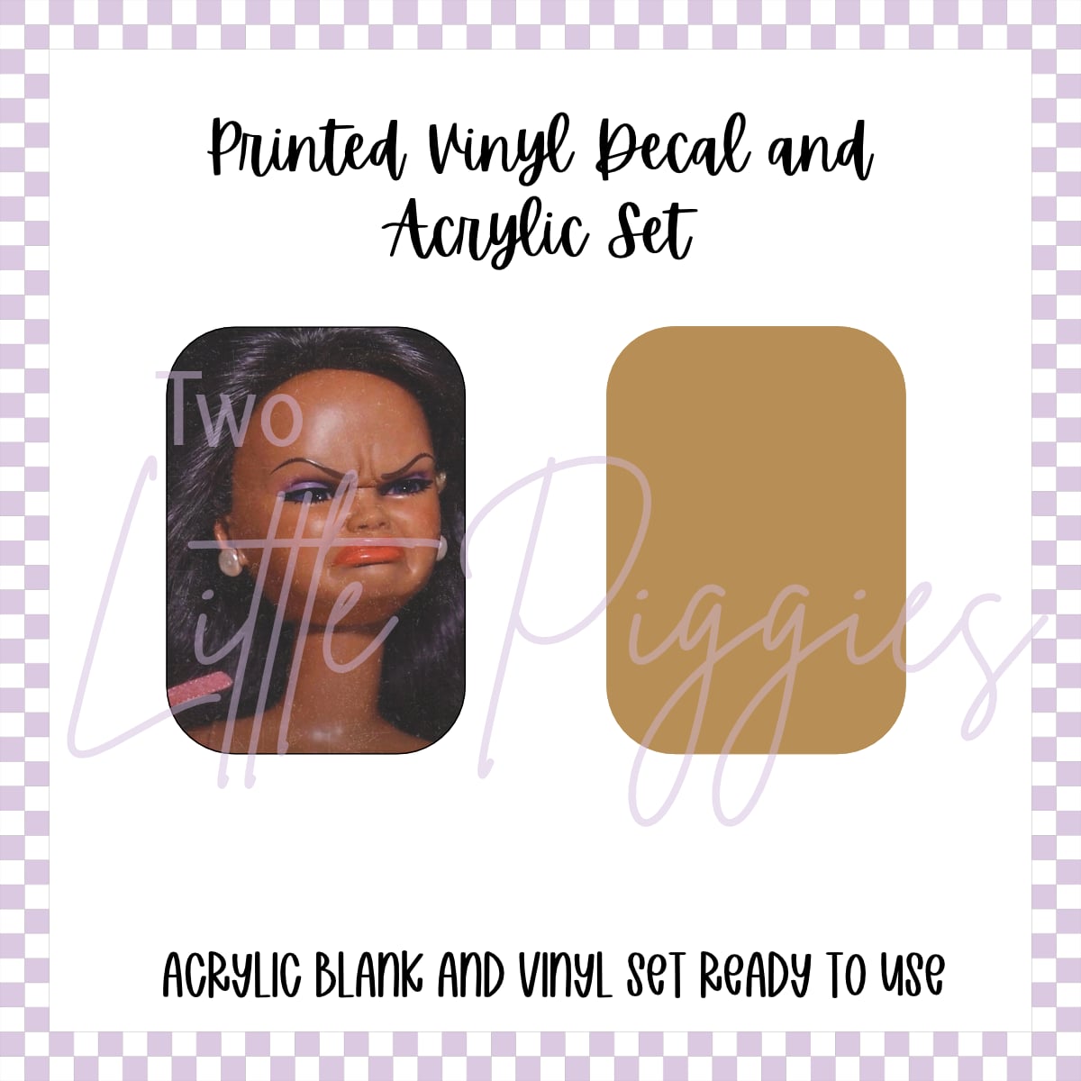Printed Vinyl and Acrylic Set - Barbie Face