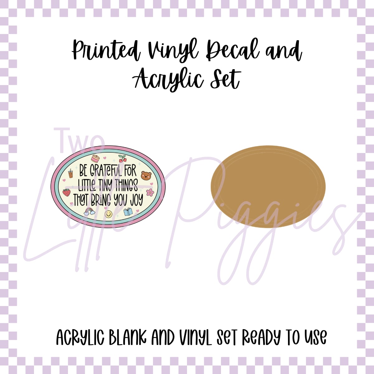 Printed Vinyl and Acrylic Set - Be Greatful