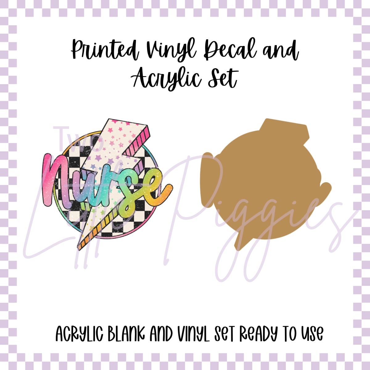 Printed Vinyl and Acrylic Set - Nurse checkers & lightning bolt (Copy)