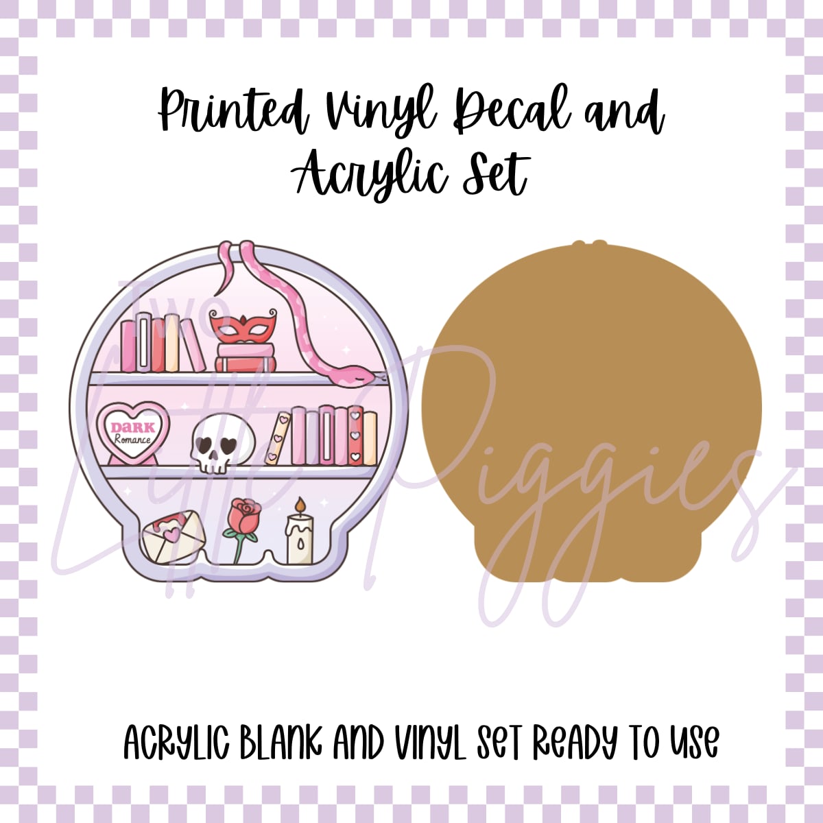 Printed Vinyl and Acrylic Set - Dark Romance