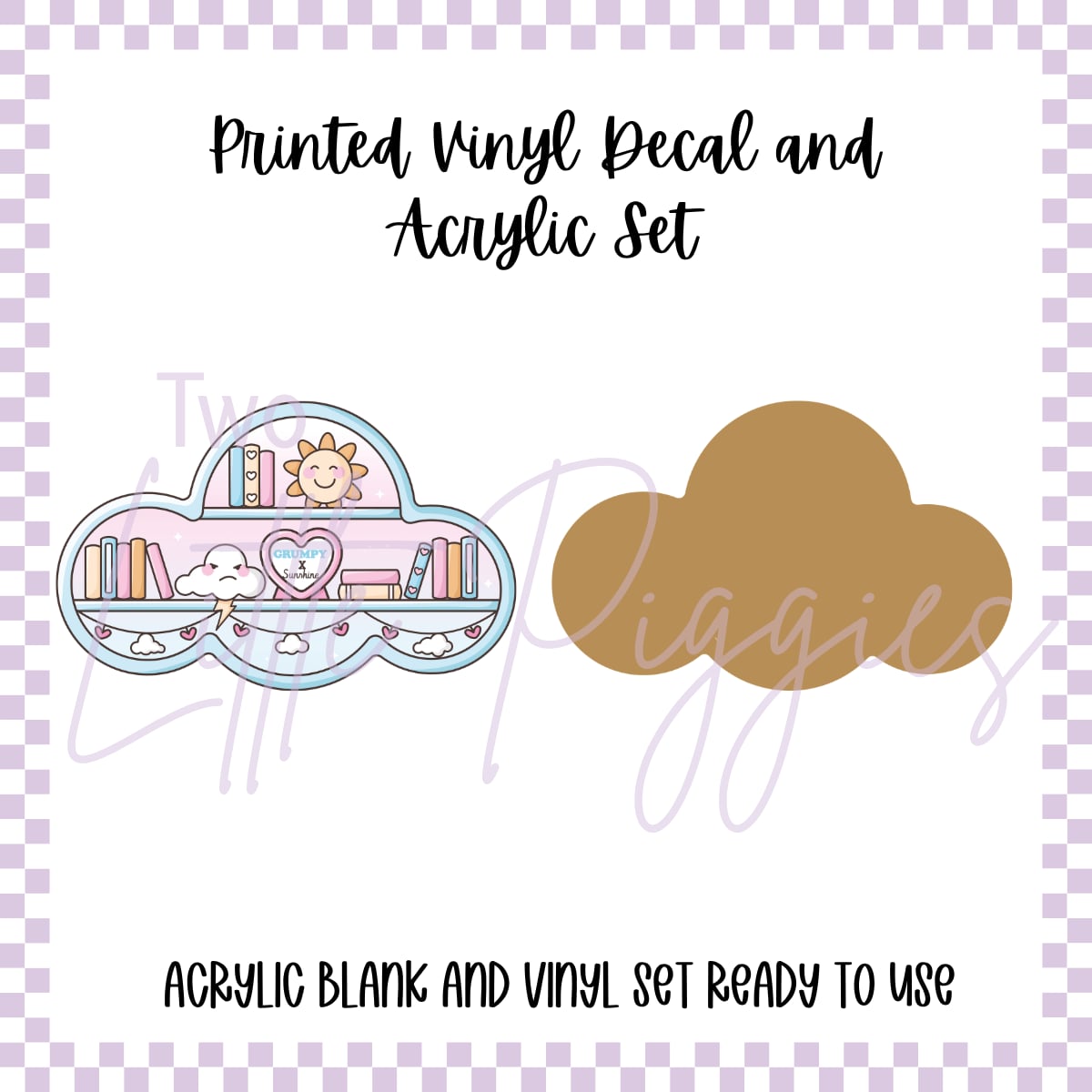 Printed Vinyl and Acrylic Set - Grumpy x Sunshine Cloud