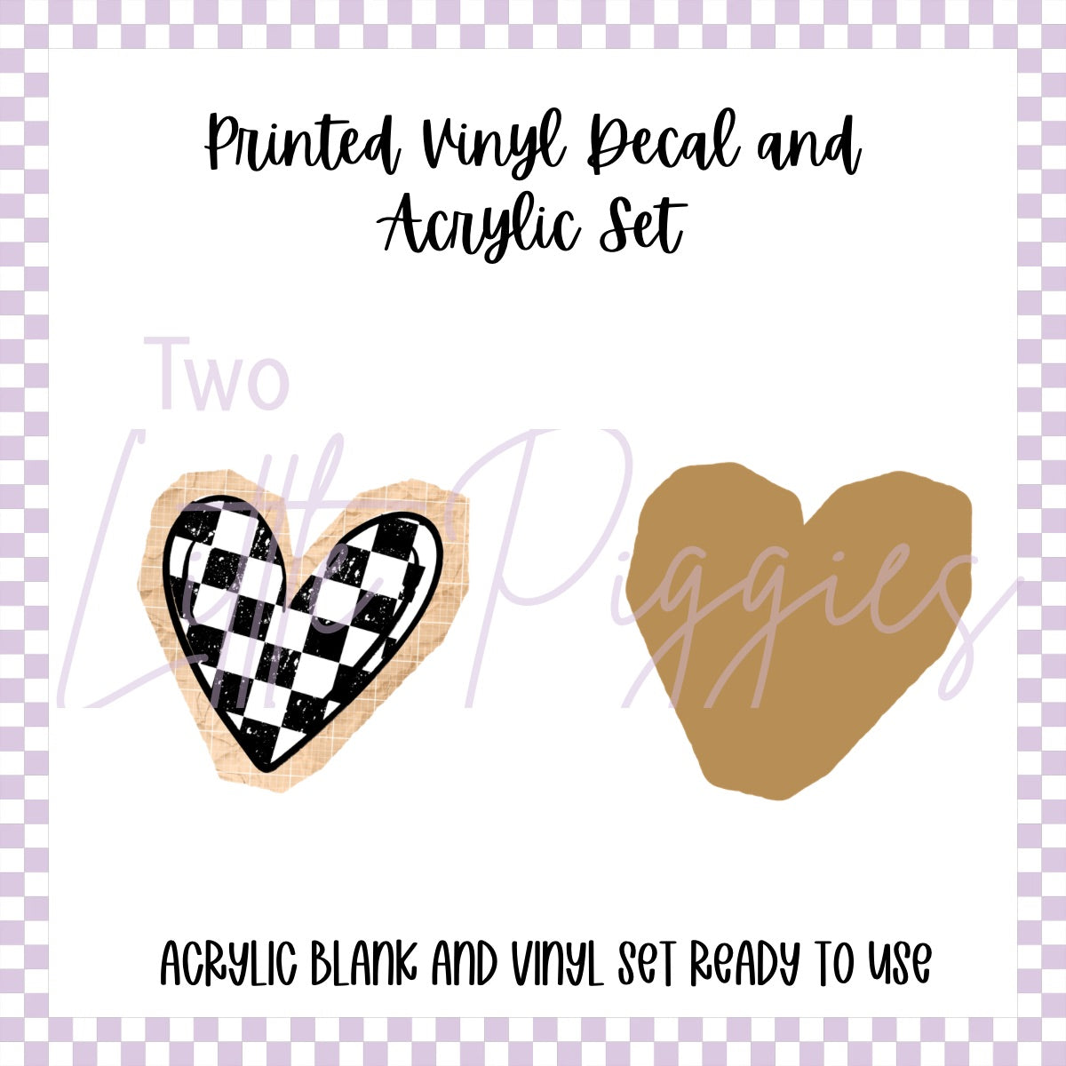 Printed Vinyl and Acrylic Set - Checkered Heart