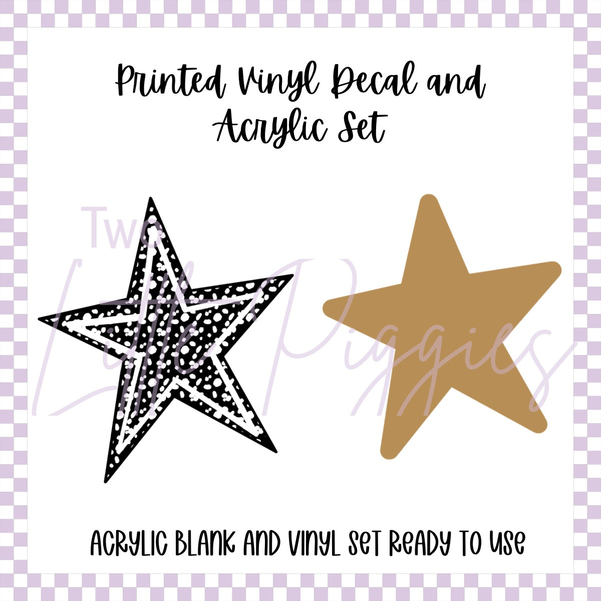 Printed Vinyl and Acrylic Set - Spotted Star