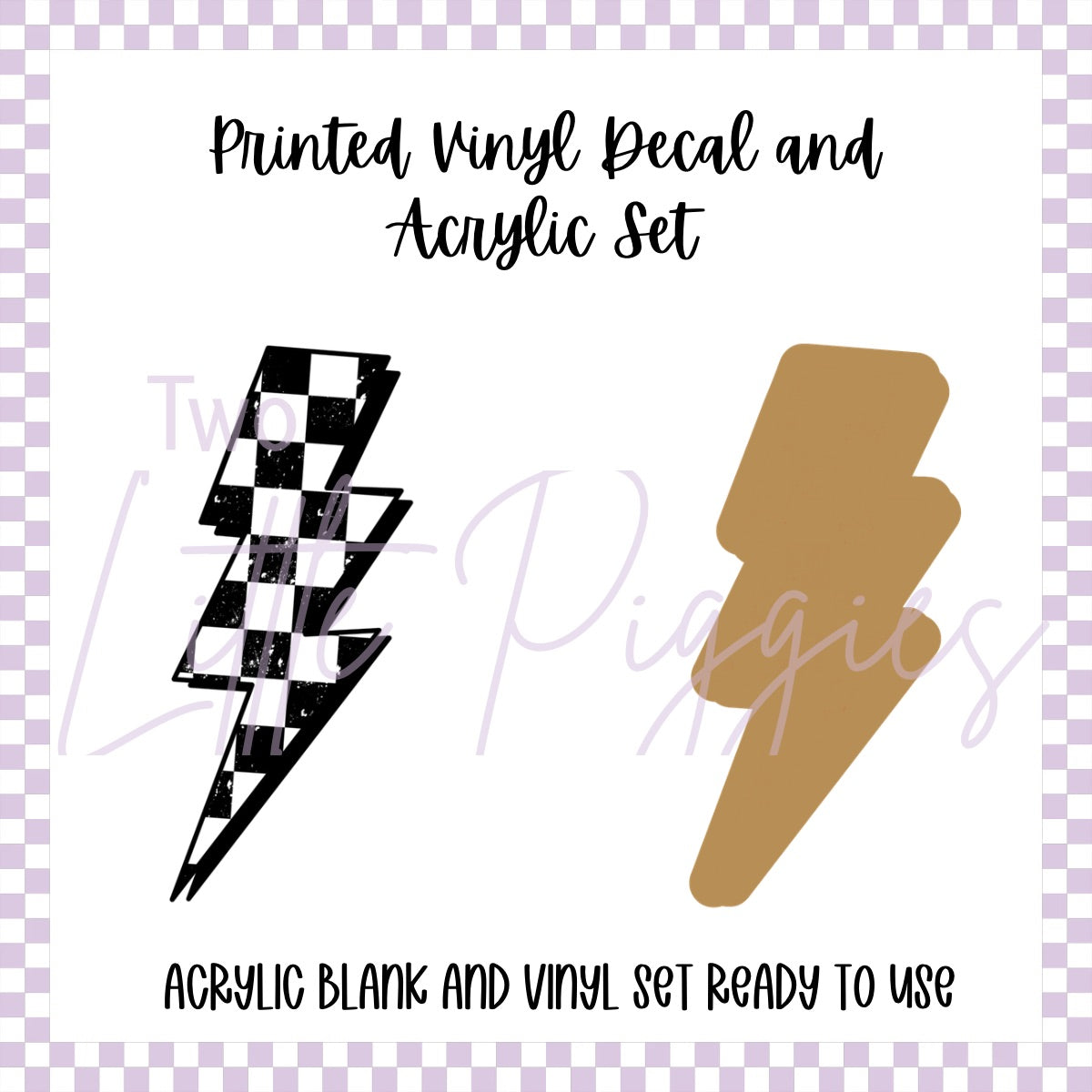 Printed Vinyl and Acrylic Set - B&W Checkered Lightning Bolt