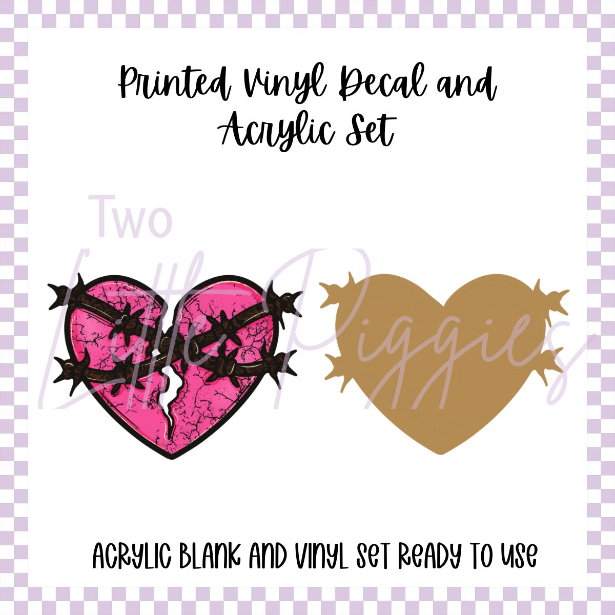 Printed Vinyl and Acrylic Set - Pink Barbed Wire Heart