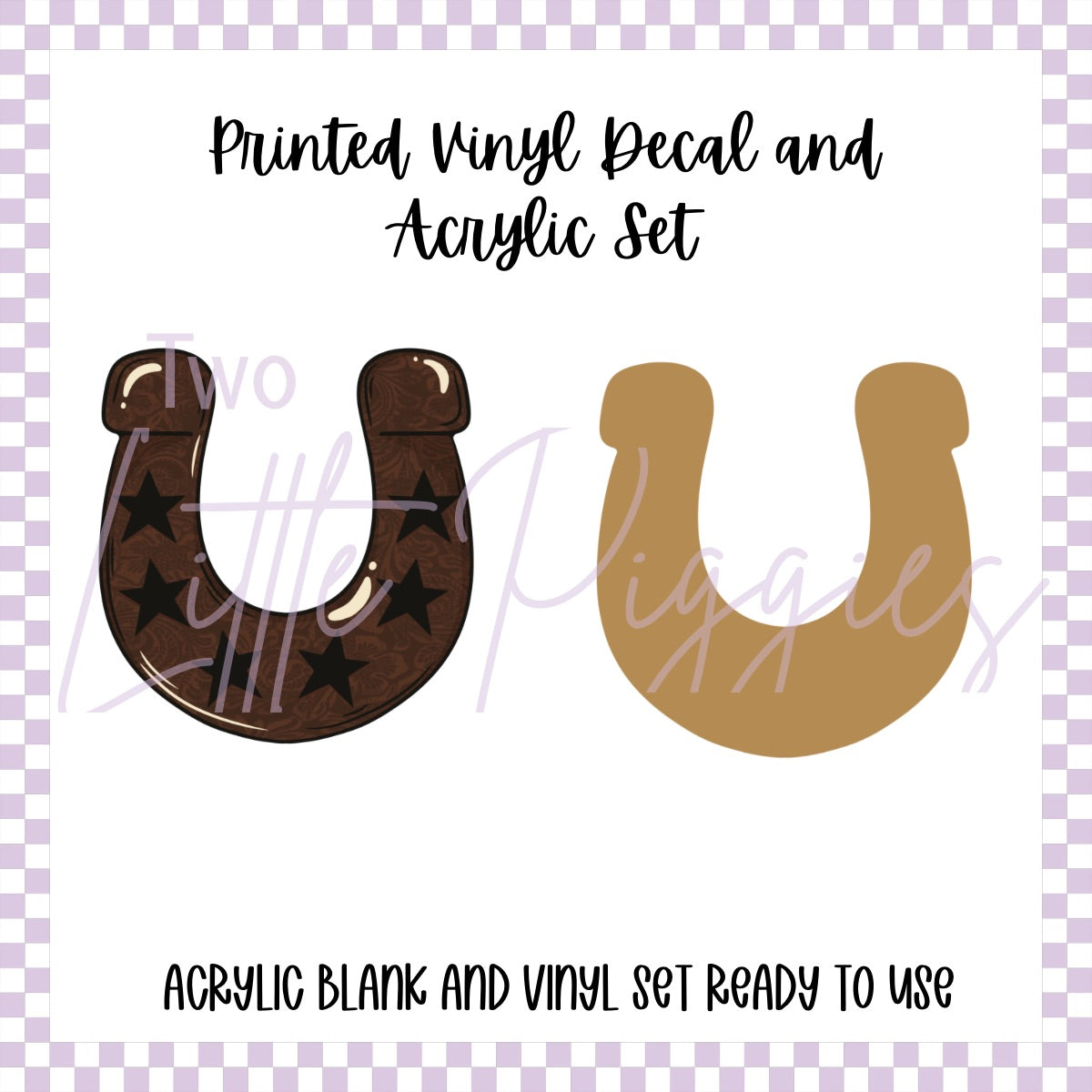 Printed Vinyl and Acrylic Set - Star Horse Shoe