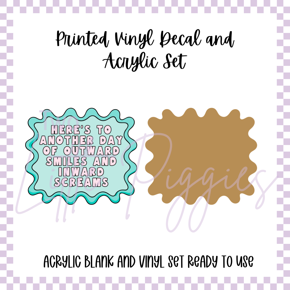 Printed Vinyl and Acrylic Set - Inward Screams