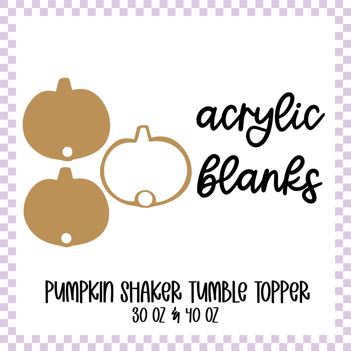 Acrylic Blank - Shaker Tumbler Topper - Pumpkin