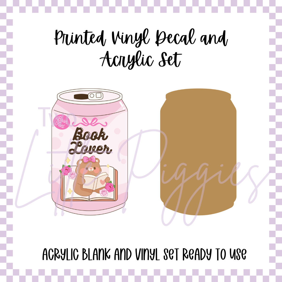 Printed Vinyl and Acrylic Set - Soda Can - Book Lover