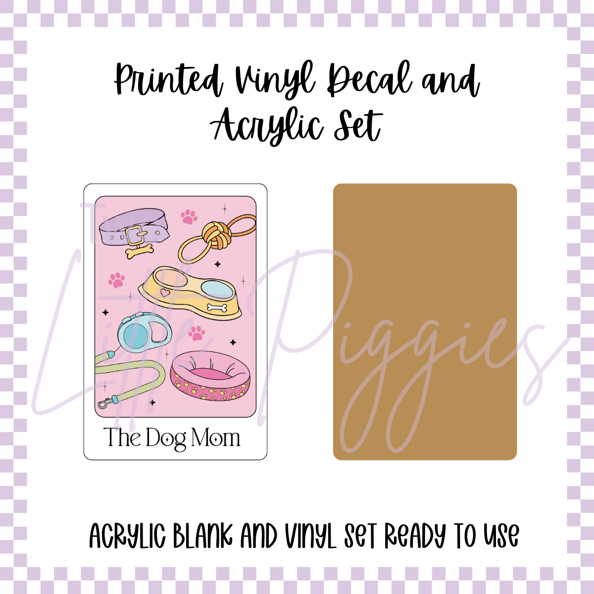 Printed Vinyl and Acrylic Set - Tarot - Dog Mom