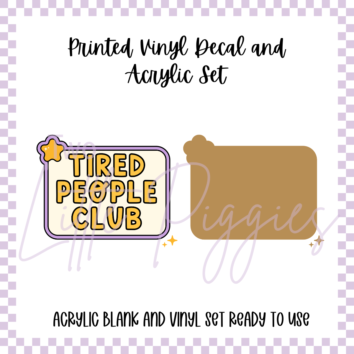 Printed Vinyl and Acrylic Set - Tried People Club