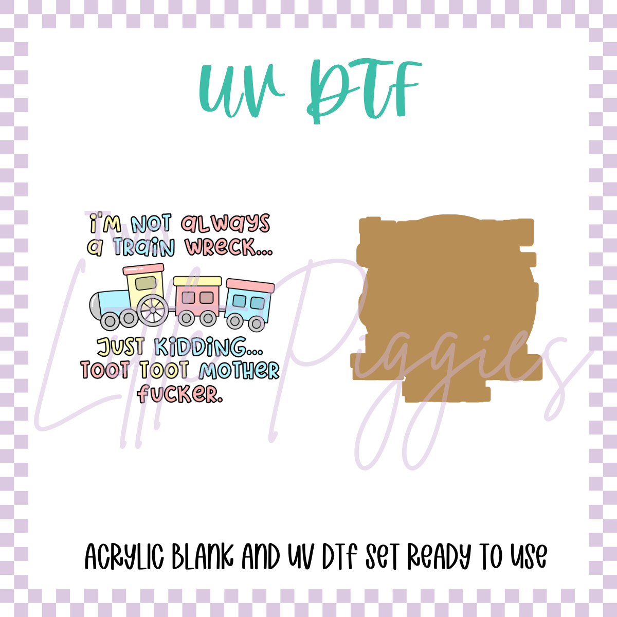 UV DTF - Acrylic Blank and Decal - 2 inch - Toot Toot