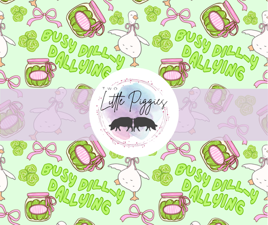 Printed Vinyl - Dill-y Dallying