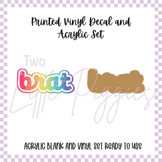 Printed Vinyl and Acrylic Set - Brat