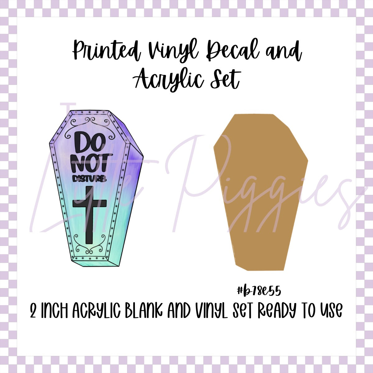 Printed Vinyl and Acrylic Set - Coffin - Do Not Disturb