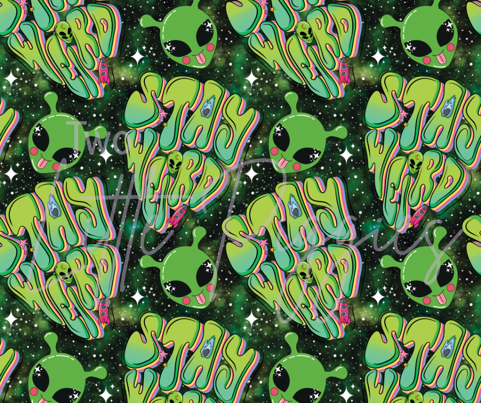 Printed Vinyl - Stay Weird