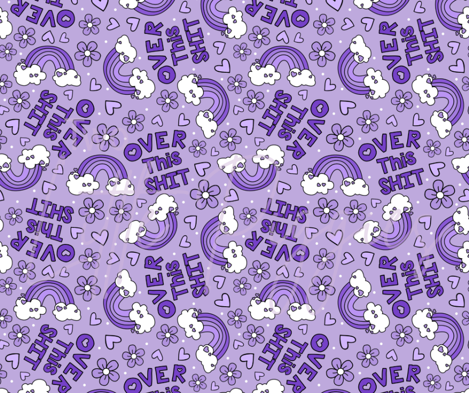 Printed Vinyl - Over this Sh*t - Purple