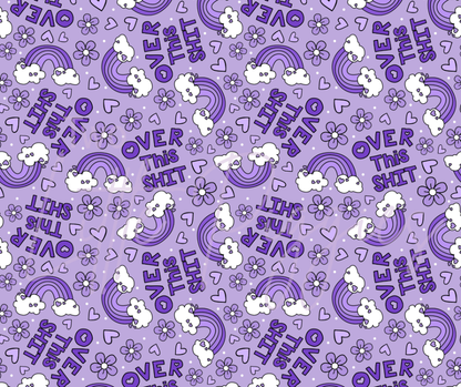 Printed Vinyl - Over this Sh*t - Purple