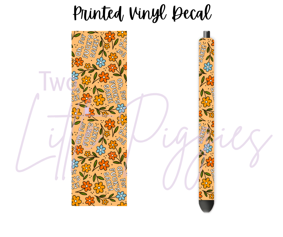 Printed Vinyl - Oh For F*cks Sake