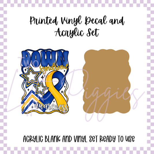 Printed Vinyl and Acrylic Set - Awareness - Down Syndrome