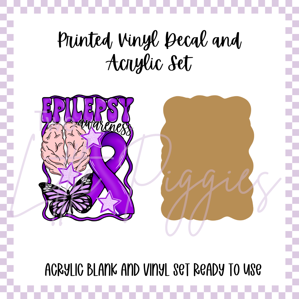 Printed Vinyl and Acrylic Set - Awareness - Epilepsy