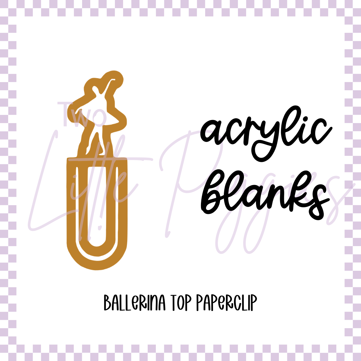 Acrylic Blank -  Ballerina Top Paper Clip Bookmark