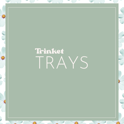 Trinket Trays