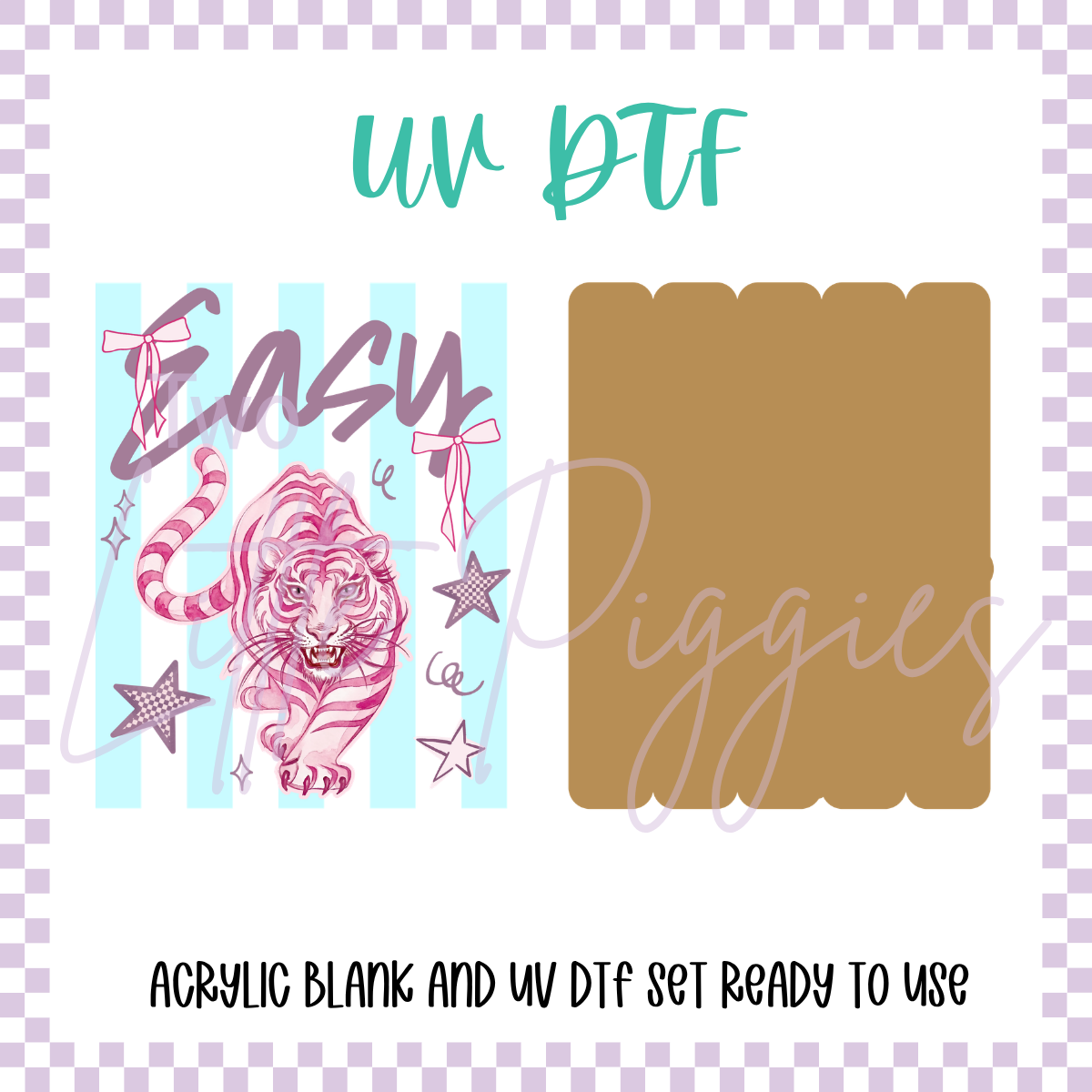UV DTF -  Acrylic Blank and Decal - 2 inch - Easy Tiger