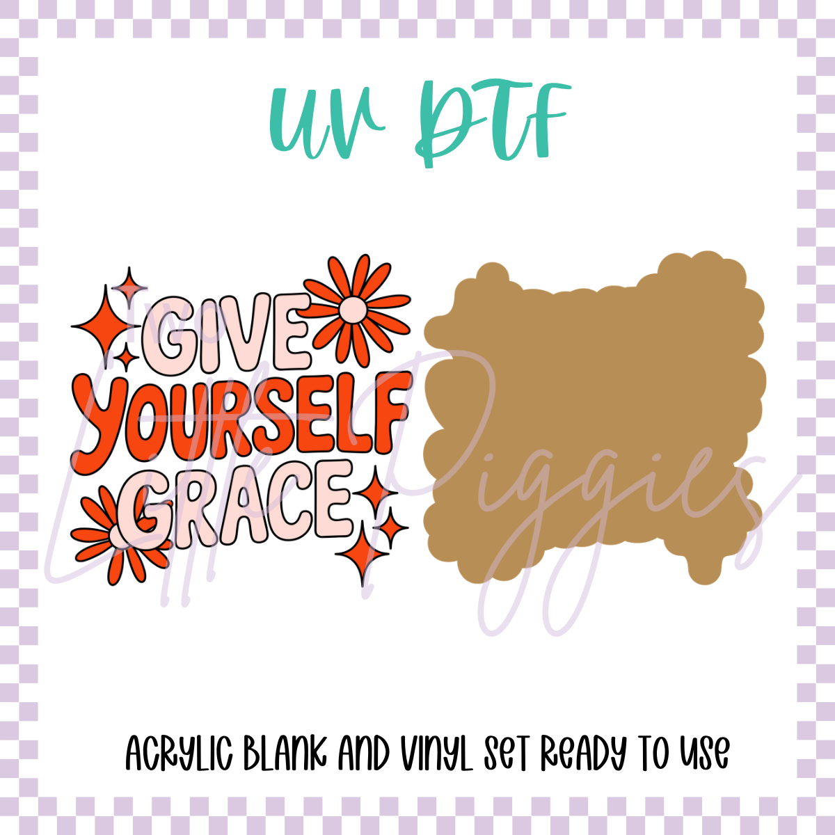 UV DTF -  Acrylic Blank and Decal - 2 inch - Give Yourself Grace