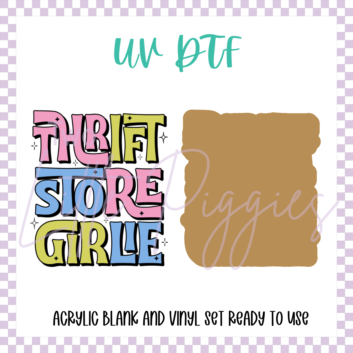 UV DTF -  Acrylic Blank and Decal - 2 inch - Thrift Store Girly
