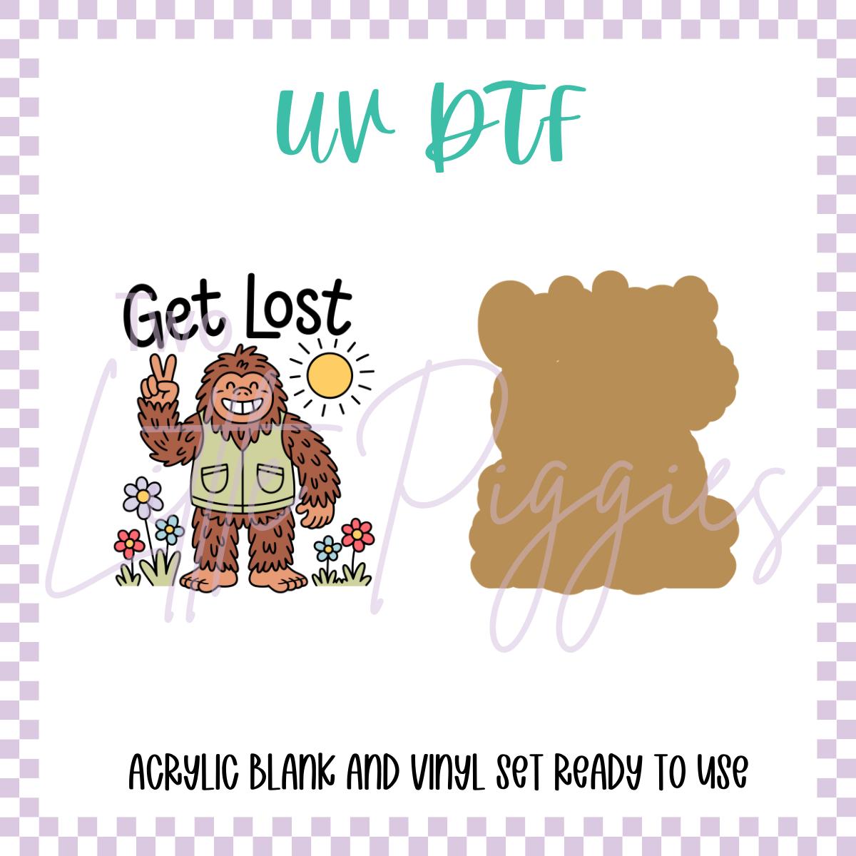 UV DTF -  Acrylic Blank and Decal - 2 inch - Get Lost