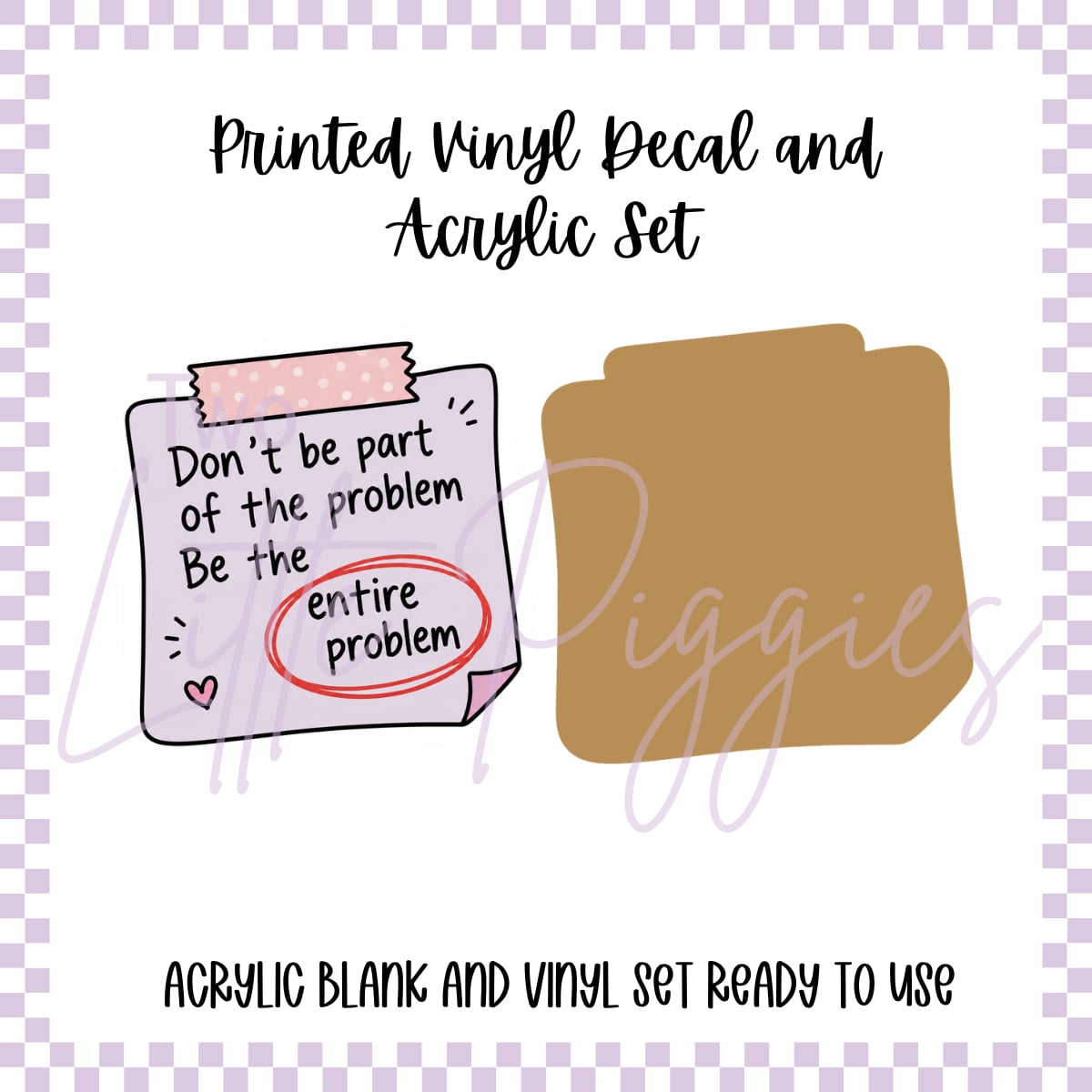 Printed Vinyl and Acrylic Set - Entire Problem