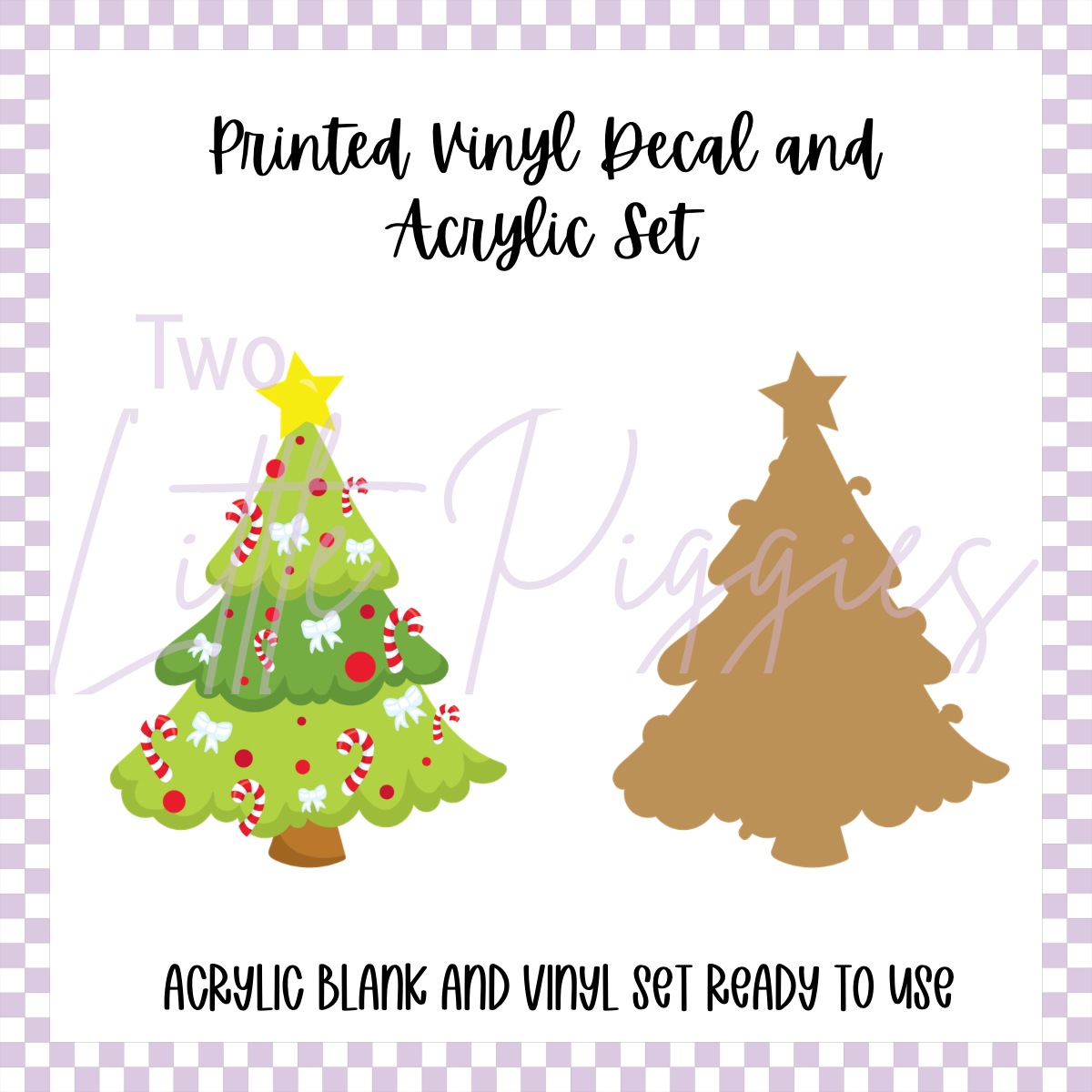 Printed Vinyl and Acrylic Set - Christmas Tree