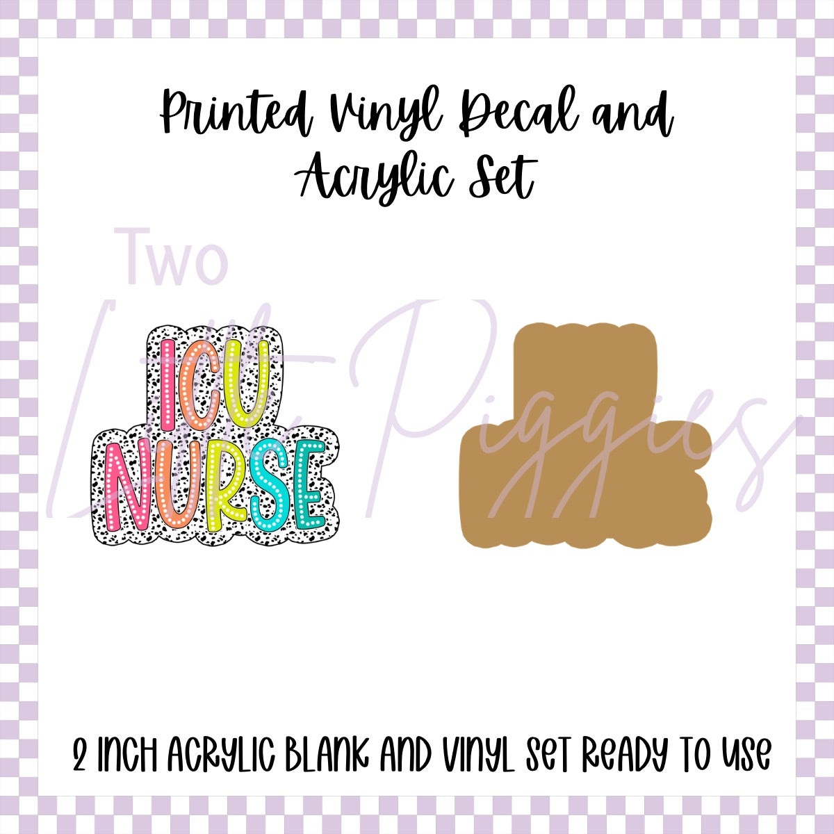 Printed Vinyl and Acrylic Set - Polka Dot - ICU Nurse