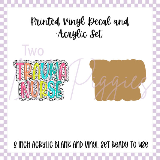 Printed Vinyl and Acrylic Set - Polka Dot - Trauma Nurse