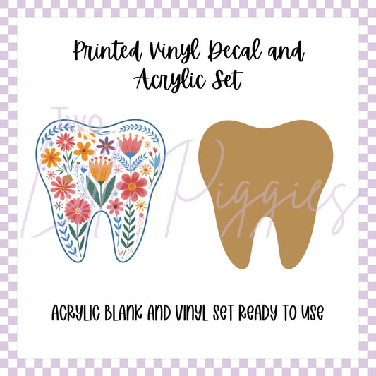 Printed Vinyl and Acrylic Set - Tooth Floral