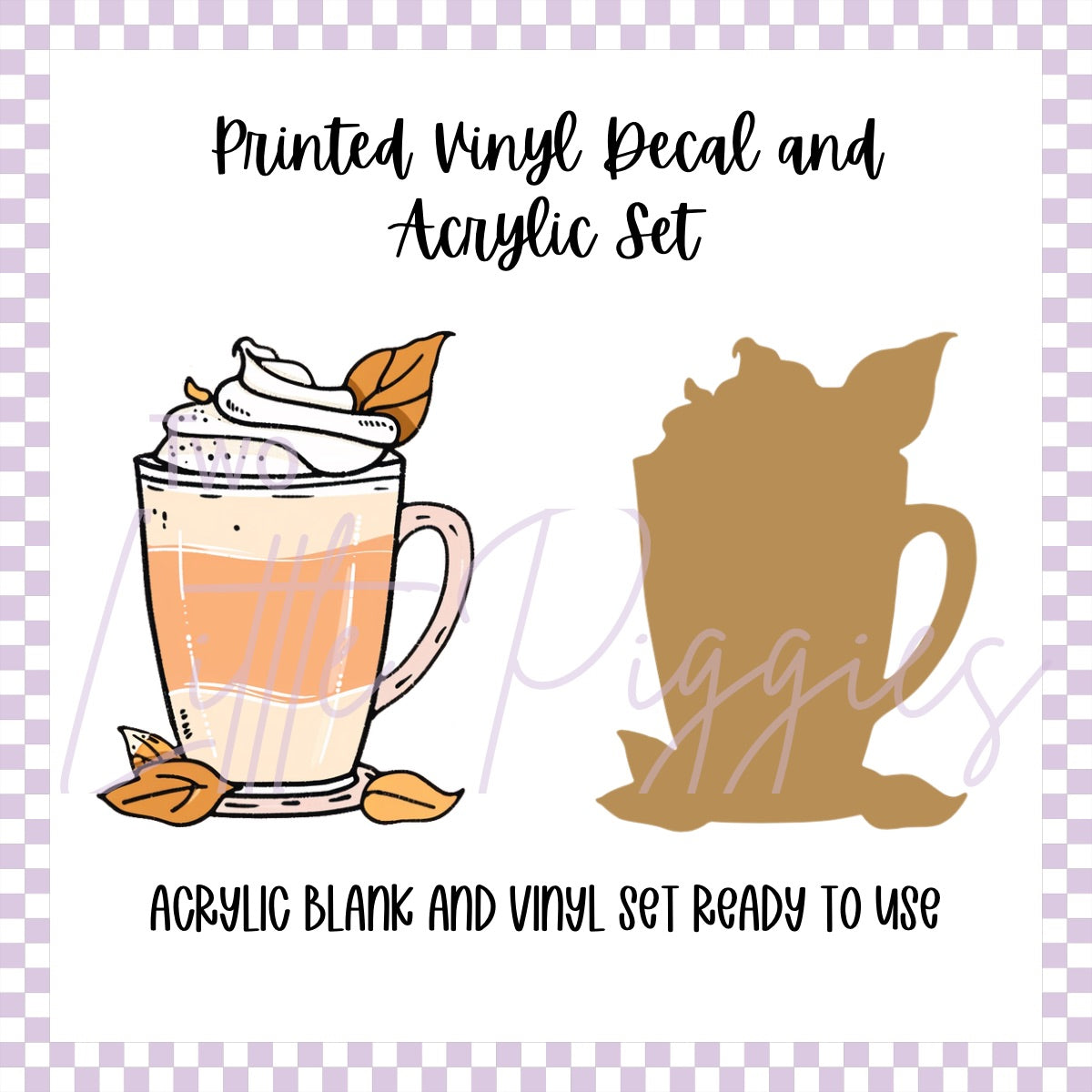 Printed Vinyl and Acrylic Set - Pumpkin Spice