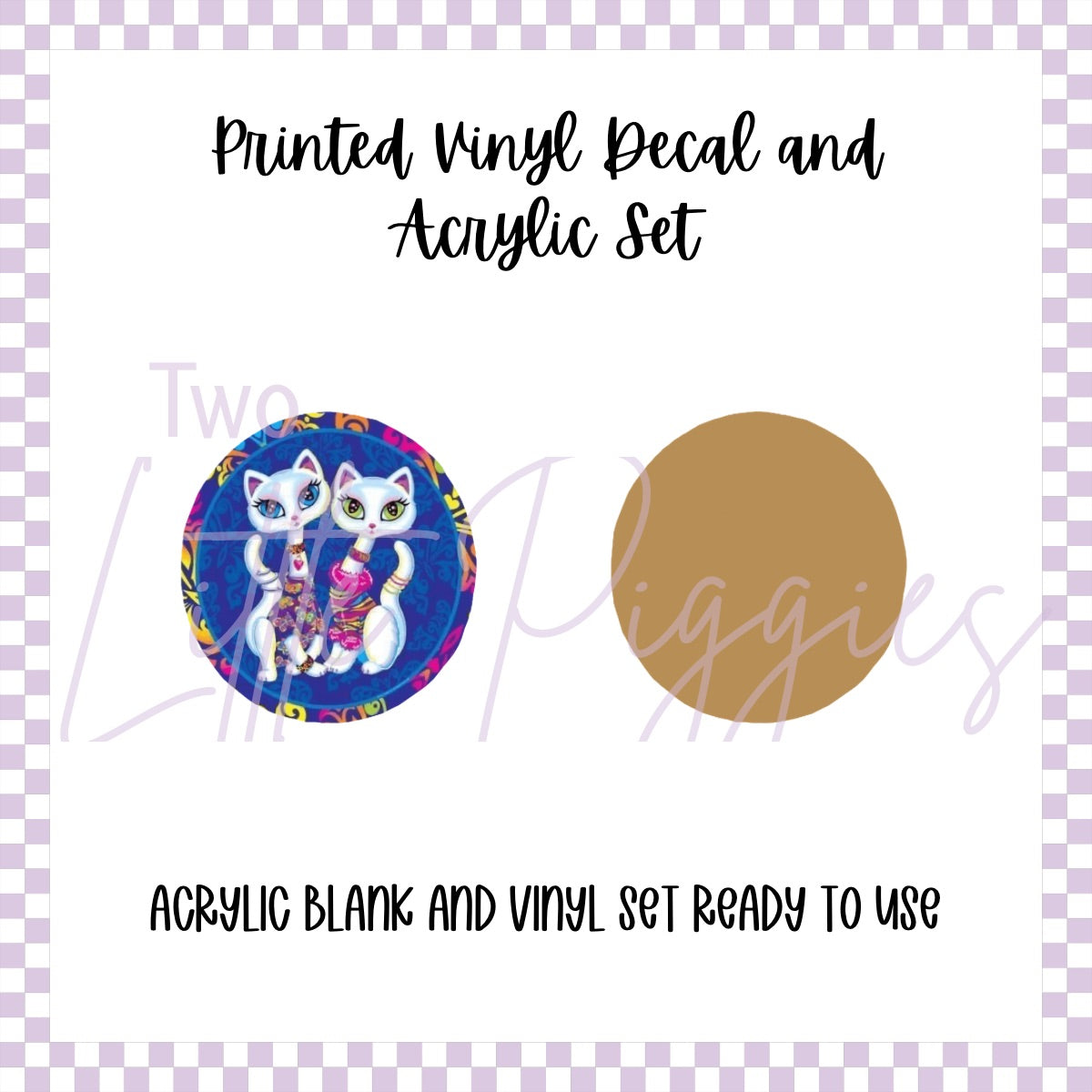 Printed Vinyl and Acrylic Set - LF Inspired- White Cats