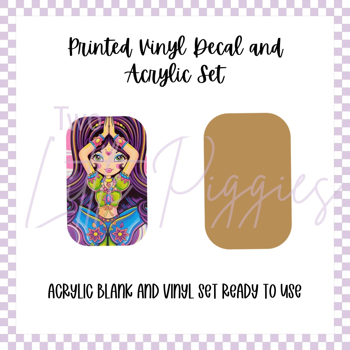Printed Vinyl and Acrylic Set - LF Inspired- Zen Girl