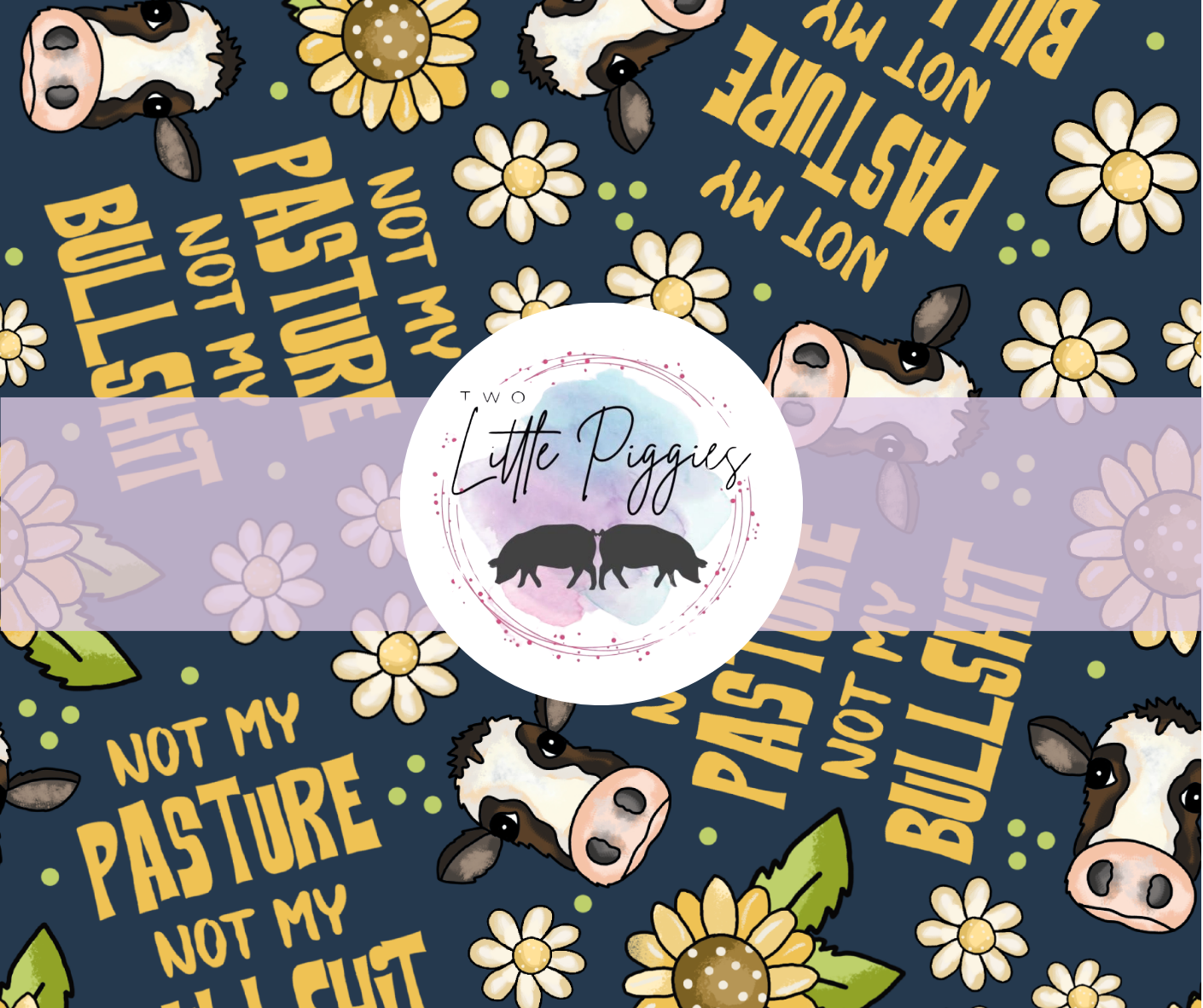 Printed Vinyl - Not my Pasture