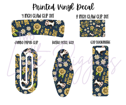 Printed Vinyl - Not my Pasture